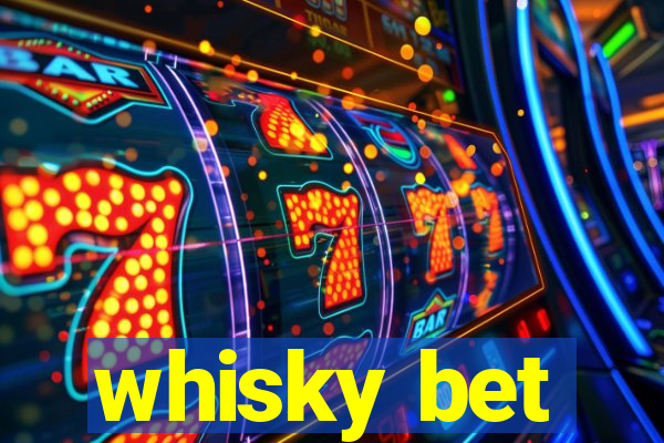 whisky bet